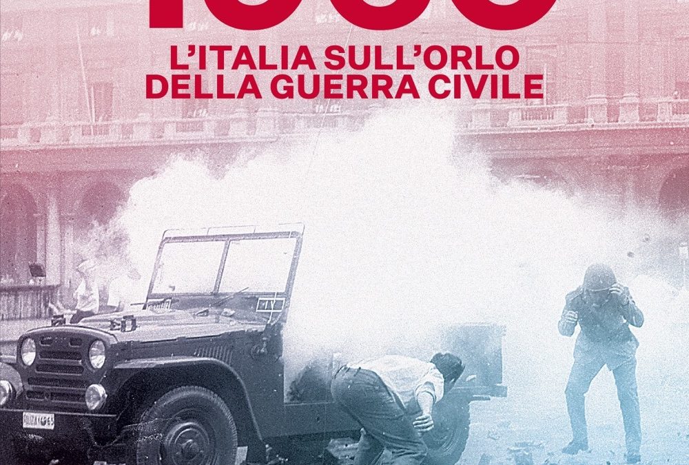 1960. L’Italia sull’orlo della guerra civile?