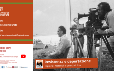 Resistenza e deportazione, 8 film per il 50° anniversario dell’ANCR