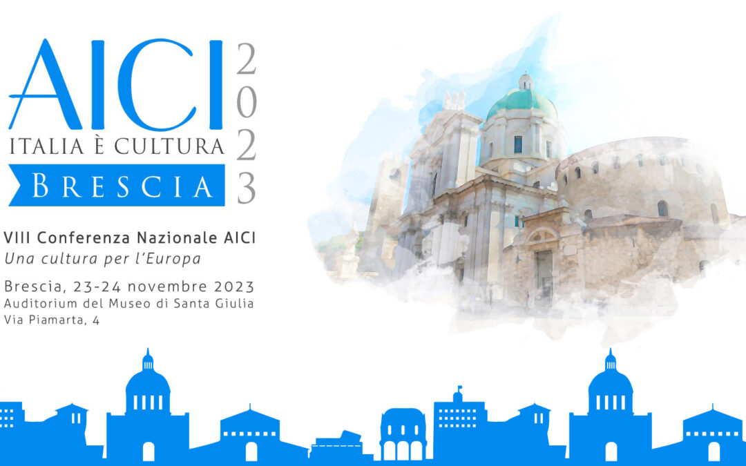 Italia è cultura. Una cultura per l’Europa – Conferenza nazionale AICI