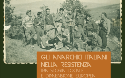 Gli anarchici italiani nella Resistenza Tra storia locale e dimensione europea