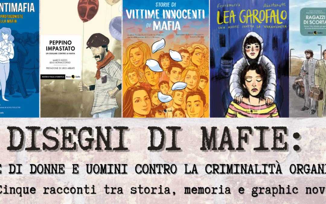 Disegni di mafie: storie di donne e uomini contro la criminalità organizzata